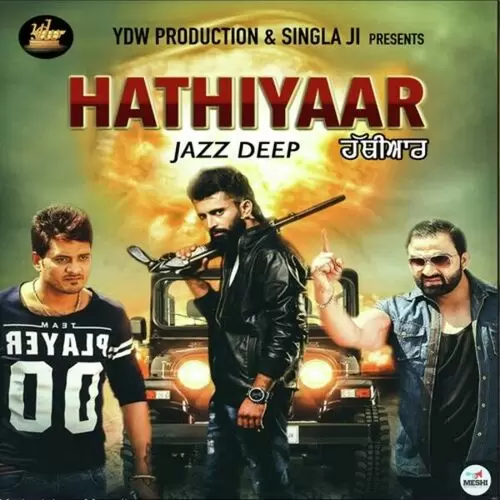 Hathiyaar Jazz Deep Mp3 Download Song - Mr-Punjab