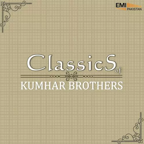 Classics Of Kumhar Brothers Songs