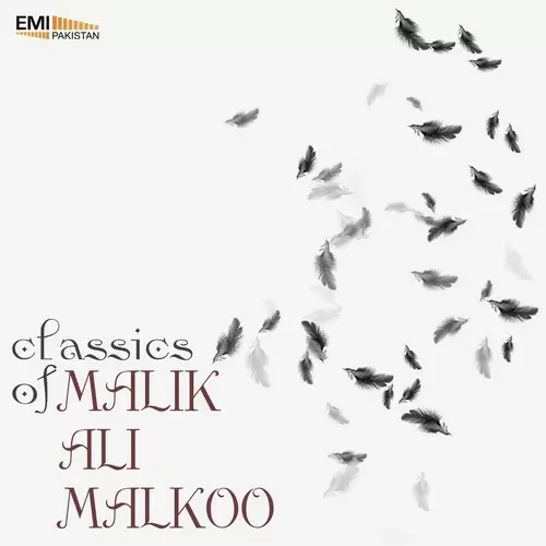 Classics Of Malik Ali Malkoo Songs