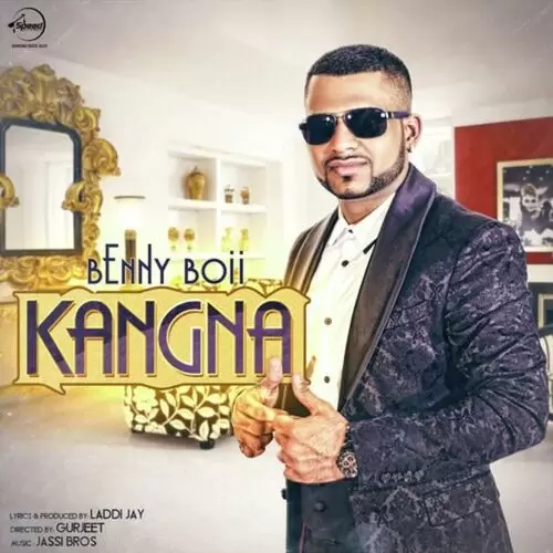 Kangna Benny Boii Mp3 Download Song - Mr-Punjab
