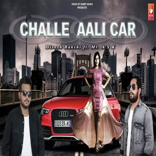 Challe Aali Car Divesh Bakshi Mp3 Download Song - Mr-Punjab