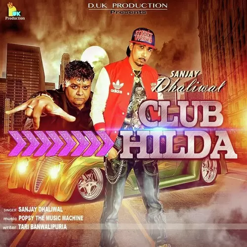 Club Hilda Sanjay Dhaliwal Mp3 Download Song - Mr-Punjab