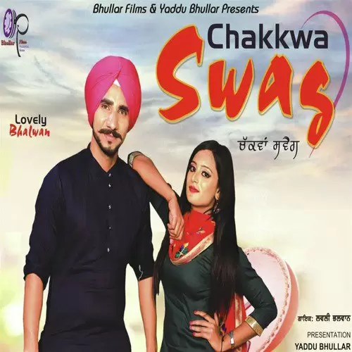 Chakkwa Swag Lovely Bhalwan Mp3 Download Song - Mr-Punjab