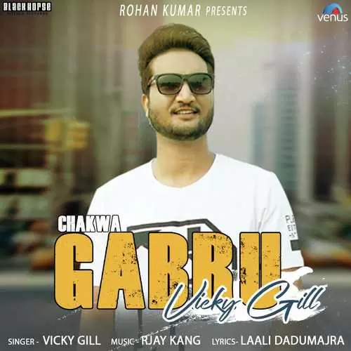 Chakwa Gabru Vicky Gill Mp3 Download Song - Mr-Punjab