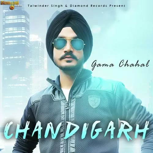 Chandigarh Gama Chahal Mp3 Download Song - Mr-Punjab