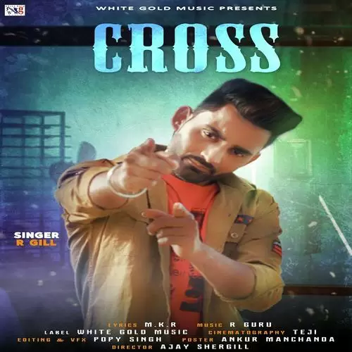 Cross R Gill Mp3 Download Song - Mr-Punjab
