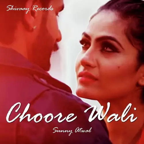 Choore Wali Sunny Atwal Mp3 Download Song - Mr-Punjab