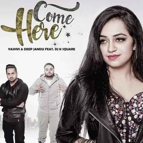 Come Here Yashvi Mp3 Download Song - Mr-Punjab