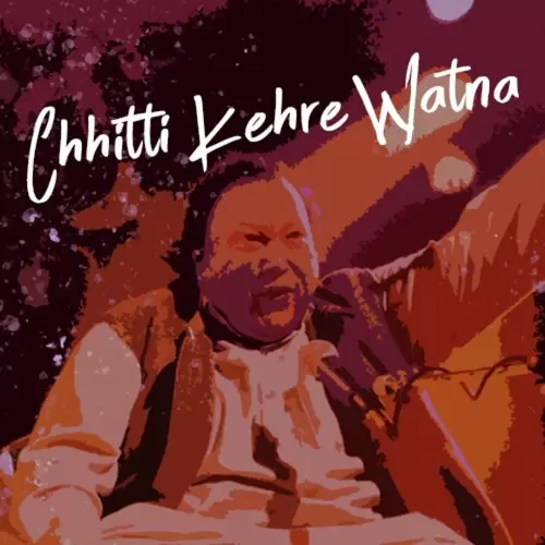 Chhitti Kehre Watna Songs