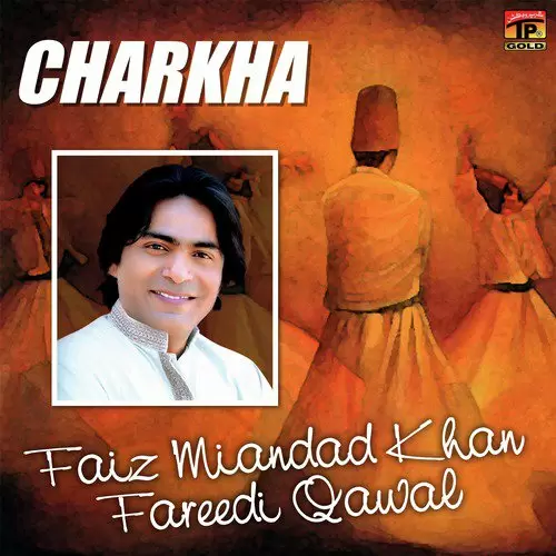 Charkha Faiz Miandad Khan Fareedi Qawwal Mp3 Download Song - Mr-Punjab