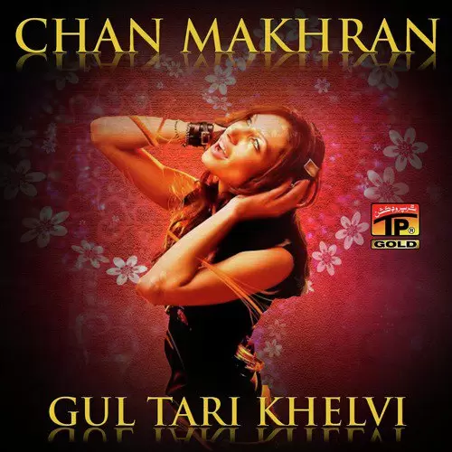 Chan Makhran Ve Chan Gul Tari Khelvi Mp3 Download Song - Mr-Punjab