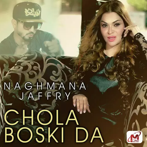 Chola Boski Da Mashup Naghmana Jaffry Mp3 Download Song - Mr-Punjab