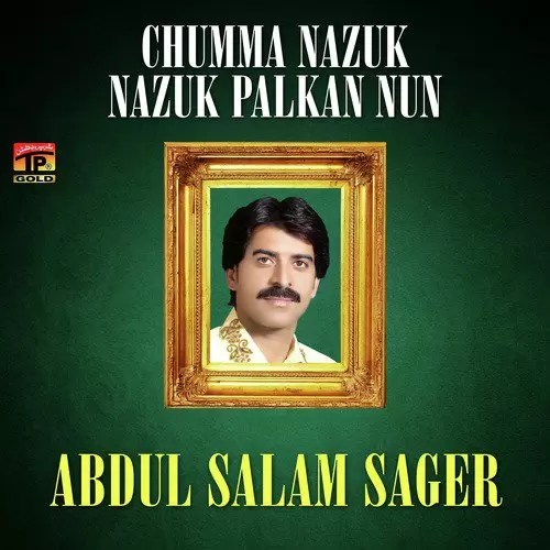 Chumma Nazuk Nazuk Palkan Nun Songs