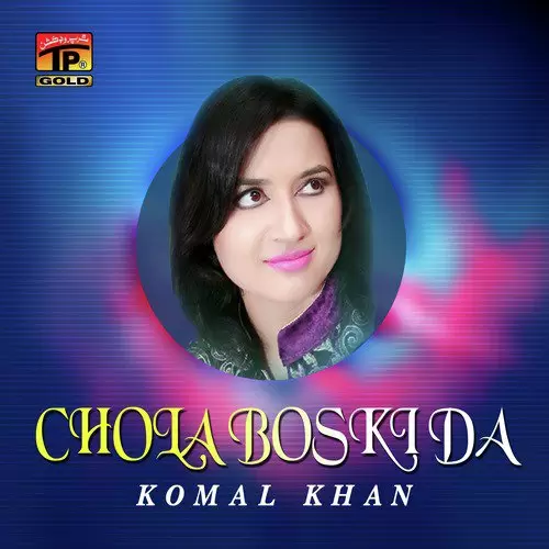 Chola Boski Da Komal Khan Mp3 Download Song - Mr-Punjab