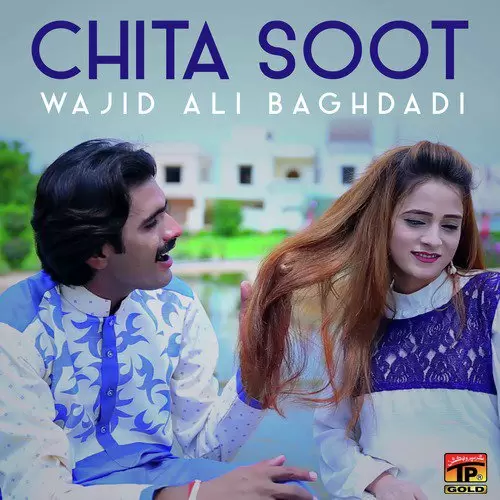 Chita Soot Wajid Ali Baghdadi Mp3 Download Song - Mr-Punjab