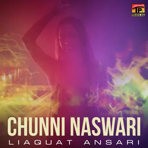 Chunni Naswari Liaquat Ansari Mp3 Download Song - Mr-Punjab