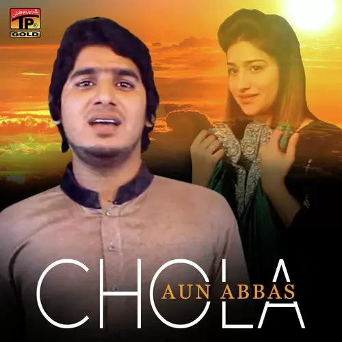 Chola Aun Abbas Mp3 Download Song - Mr-Punjab