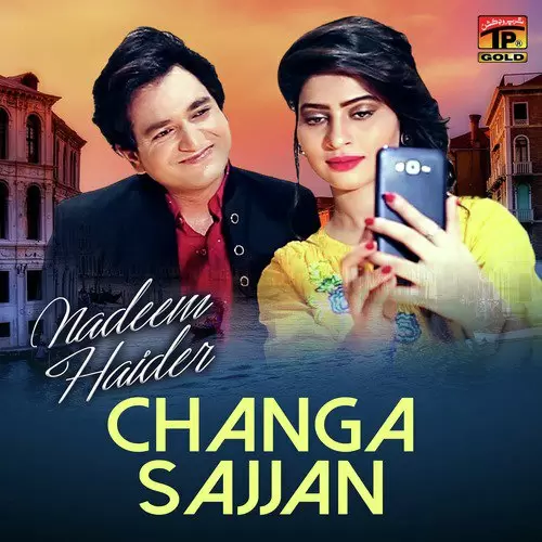 Changa Sajjan Nadeem Haider Mp3 Download Song - Mr-Punjab