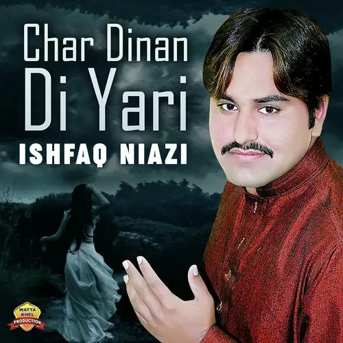 Char Dinan Di Yari Ishfaq Niazi Mp3 Download Song - Mr-Punjab