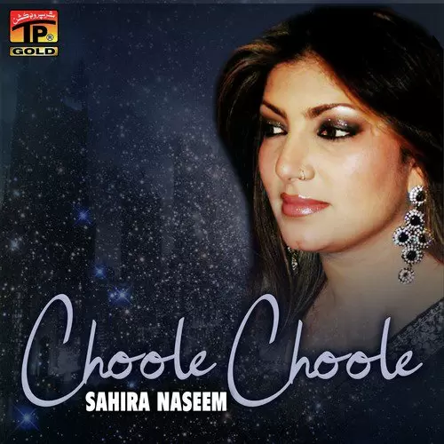 Choole Choole Sahira Naseem Mp3 Download Song - Mr-Punjab