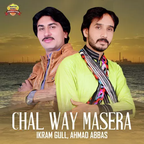 Chal Way Masera Ahmed Abbas Mp3 Download Song - Mr-Punjab