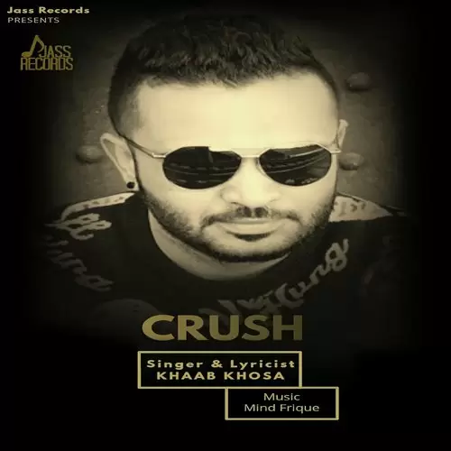 Crush Khaab Khosa Mp3 Download Song - Mr-Punjab