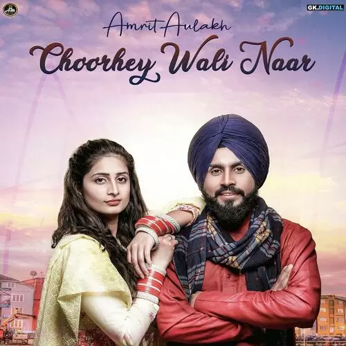 Choorhey Wali Naar Amrit Aulakh Mp3 Download Song - Mr-Punjab
