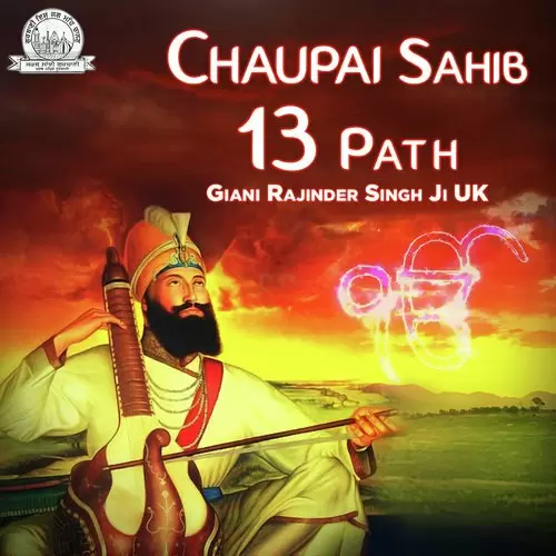 Chaupai Sahib 13 Path Giani Rajinder Singh Ji UK Mp3 Download Song - Mr-Punjab