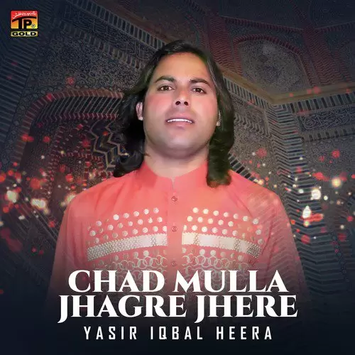 Chad Mulla Jhagre Jhere Yasir Iqbal Heera Mp3 Download Song - Mr-Punjab