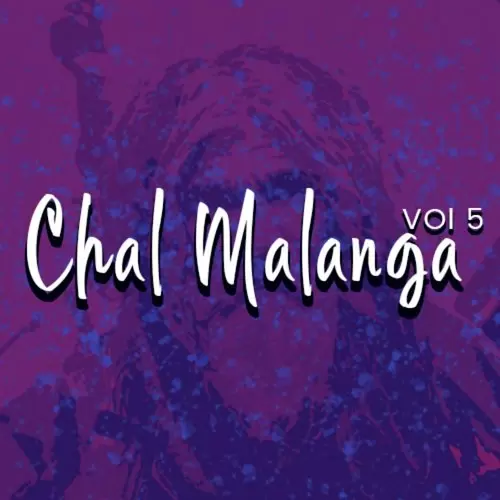 Chal Malanga, Vol. 5 Songs