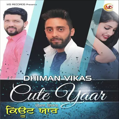 Cute Yaar Dhiman Vikas Mp3 Download Song - Mr-Punjab