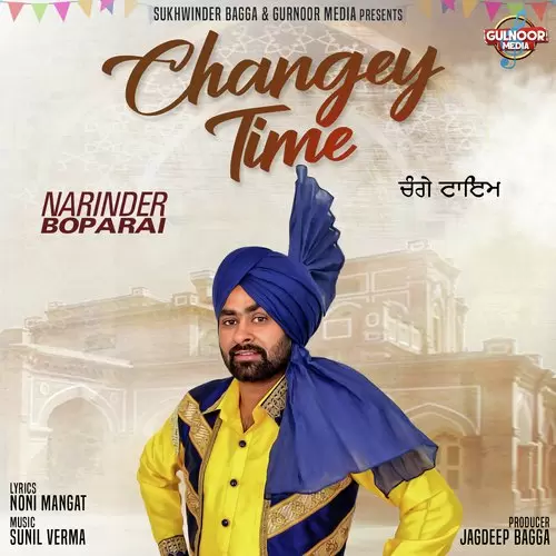 Changey Time Narinder Boparai Mp3 Download Song - Mr-Punjab