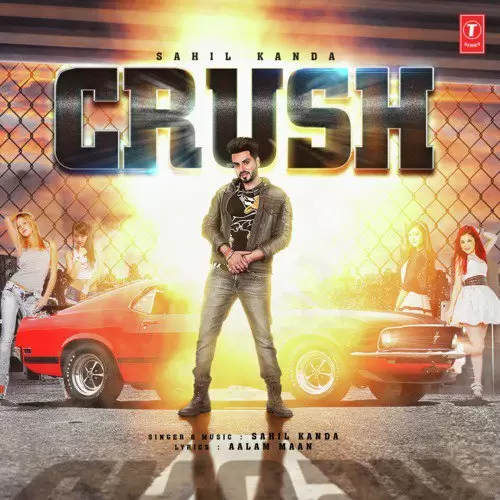 Crush Sahil Kanda Mp3 Download Song - Mr-Punjab