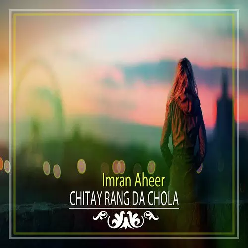 Chitay Rang Da Chola Songs