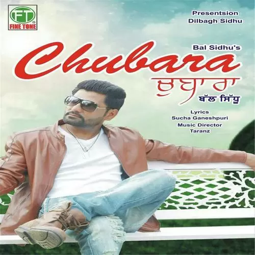 Chubara Bal Sidhu Mp3 Download Song - Mr-Punjab