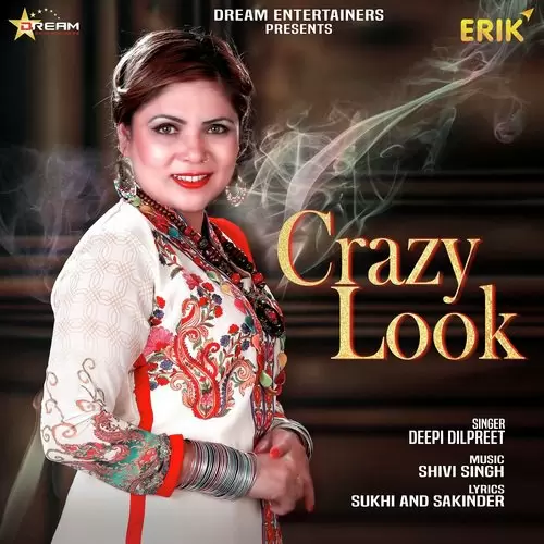 Crazy Look Deepi Dilpreet Mp3 Download Song - Mr-Punjab