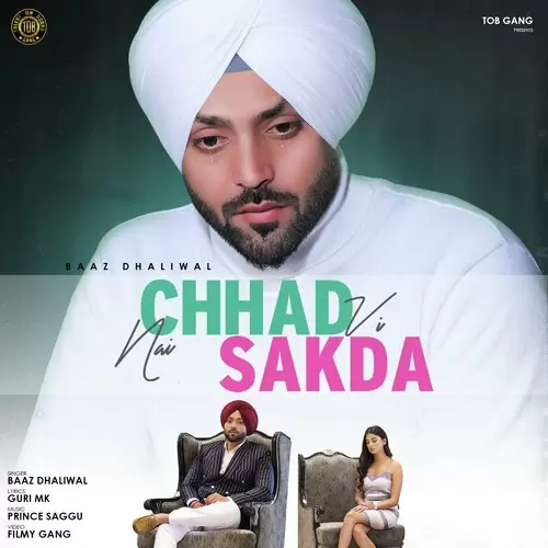 Chhad VI Nai Sakda Baaz Dhaliwal Mp3 Download Song - Mr-Punjab