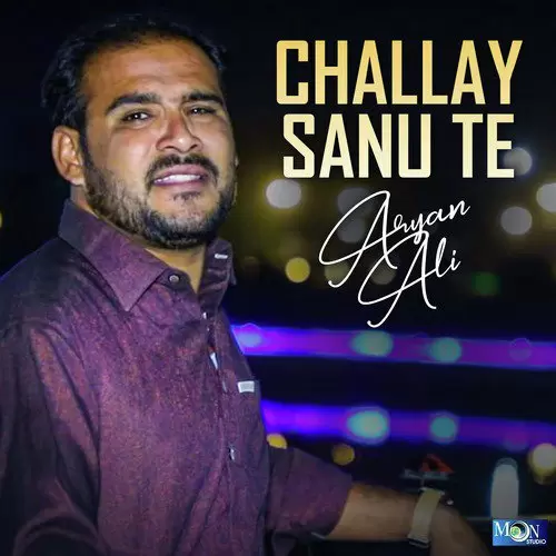 Challay Sanu Te Aryan Ali Mp3 Download Song - Mr-Punjab