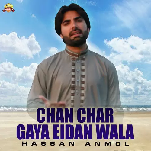 Chan Char Gaya Eidan Wala Hassan Anmol Mp3 Download Song - Mr-Punjab