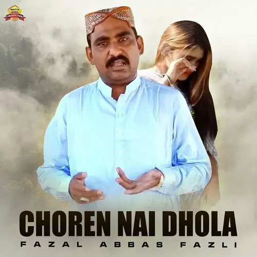 Choren Nai Dhola Fazal Abbas Fazli Mp3 Download Song - Mr-Punjab