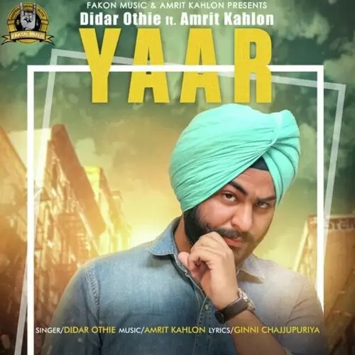 Yaar (feat. Amrit Kahlon) Didar Othie Mp3 Download Song - Mr-Punjab