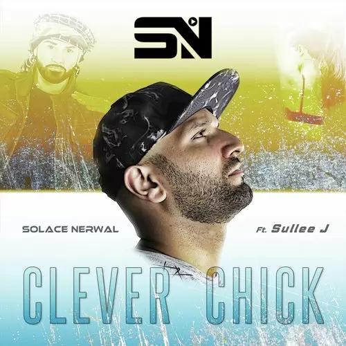 Clever Chick Feat. Sullee J Solace Nerwal Mp3 Download Song - Mr-Punjab