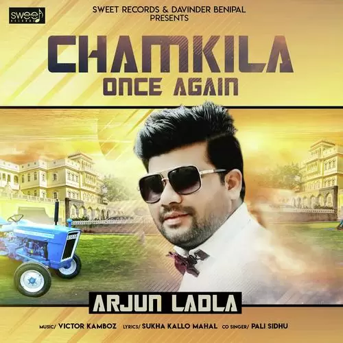 Chamkila Once Again Arjun Ladla Pali Sidhu Mp3 Download Song - Mr-Punjab
