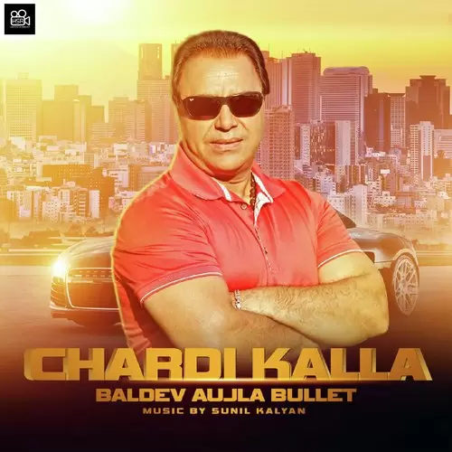 Chardi Kalla Baldev Aujla Bullet Mp3 Download Song - Mr-Punjab