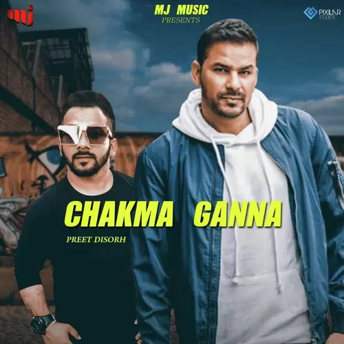 Chakma Ganna Preet Disorh Mp3 Download Song - Mr-Punjab