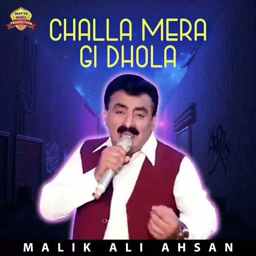 Challa Mera Gi Dhola Malik Ali Ahsan Mp3 Download Song - Mr-Punjab