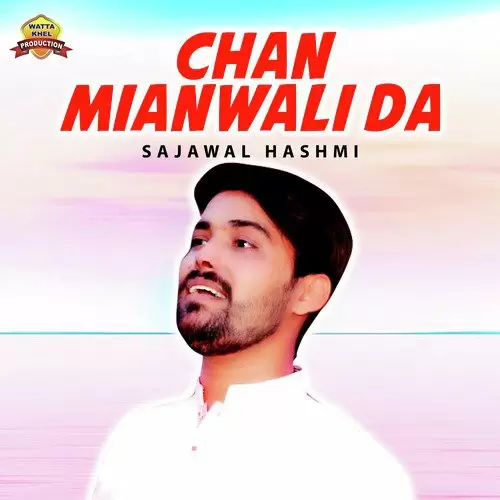 Chan Mianwali Da Sajawal Hashmi Mp3 Download Song - Mr-Punjab