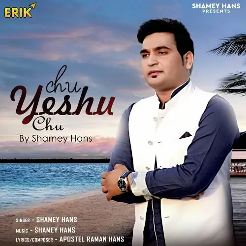 Chu Yeshu Chu Shamey Hans Mp3 Download Song - Mr-Punjab