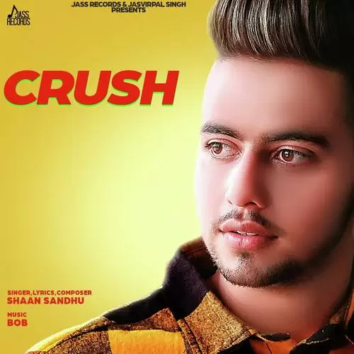Crush Shaan Sandhu Mp3 Download Song - Mr-Punjab