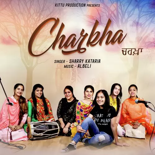 Charkha Sharry Kataria Mp3 Download Song - Mr-Punjab